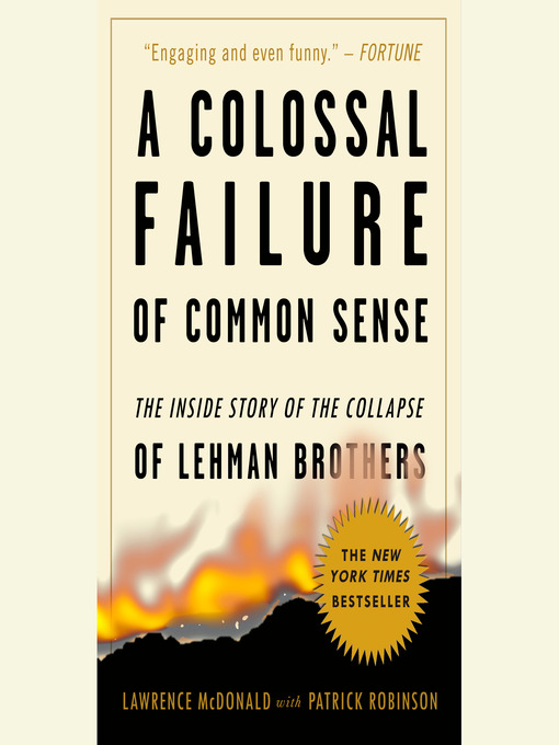 Title details for A Colossal Failure of Common Sense by Lawrence G. McDonald - Available